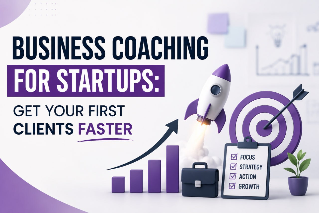 How Business Coaching Helps You Get Your First Paying Clients Faster