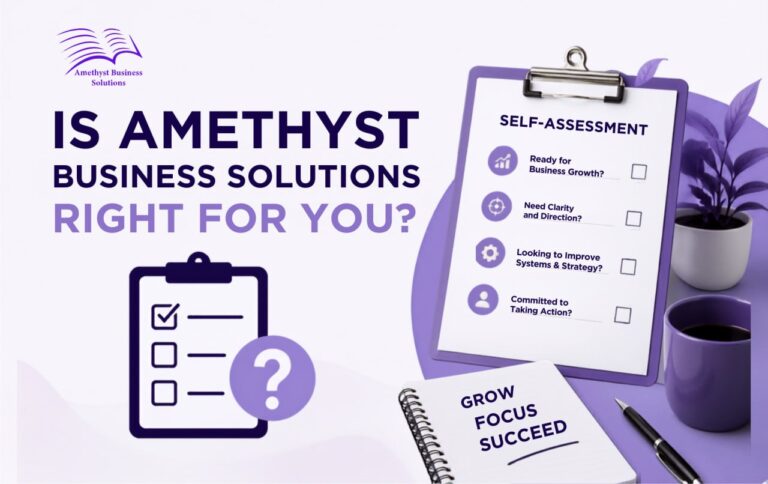 Is Amethyst Business Solutions Right for You? Take the Self-Assessment
