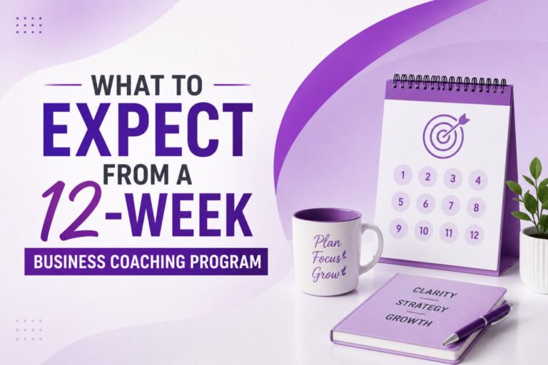What to Expect from a 12-Week Business Coaching Program