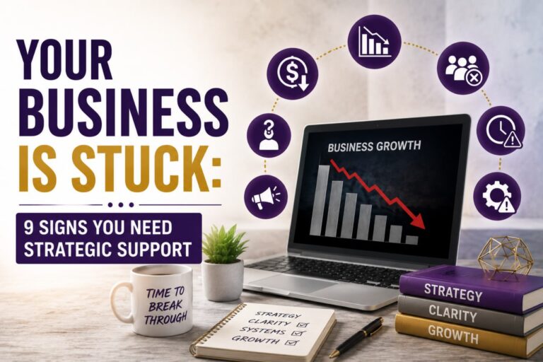 Your Business Is Stuck: 9 Signs You Need Strategic Support